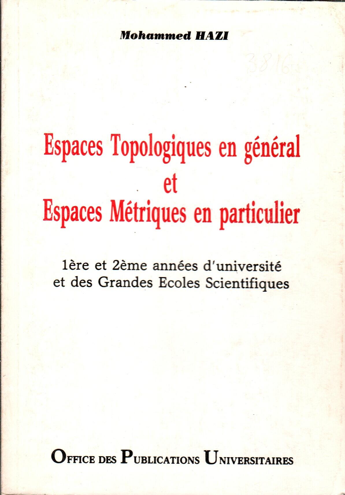Espaces topologiques en général et espaces métriques en particulier