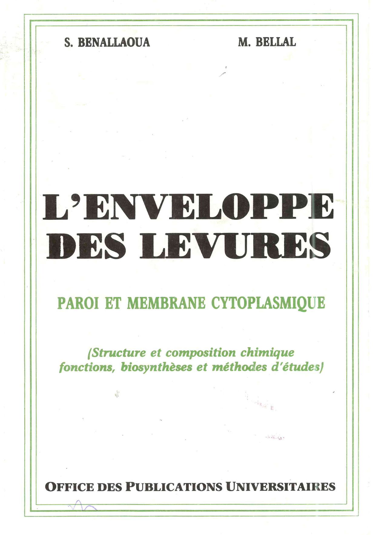 Enveloppe des levures paroi et membrane cytoplasmique
