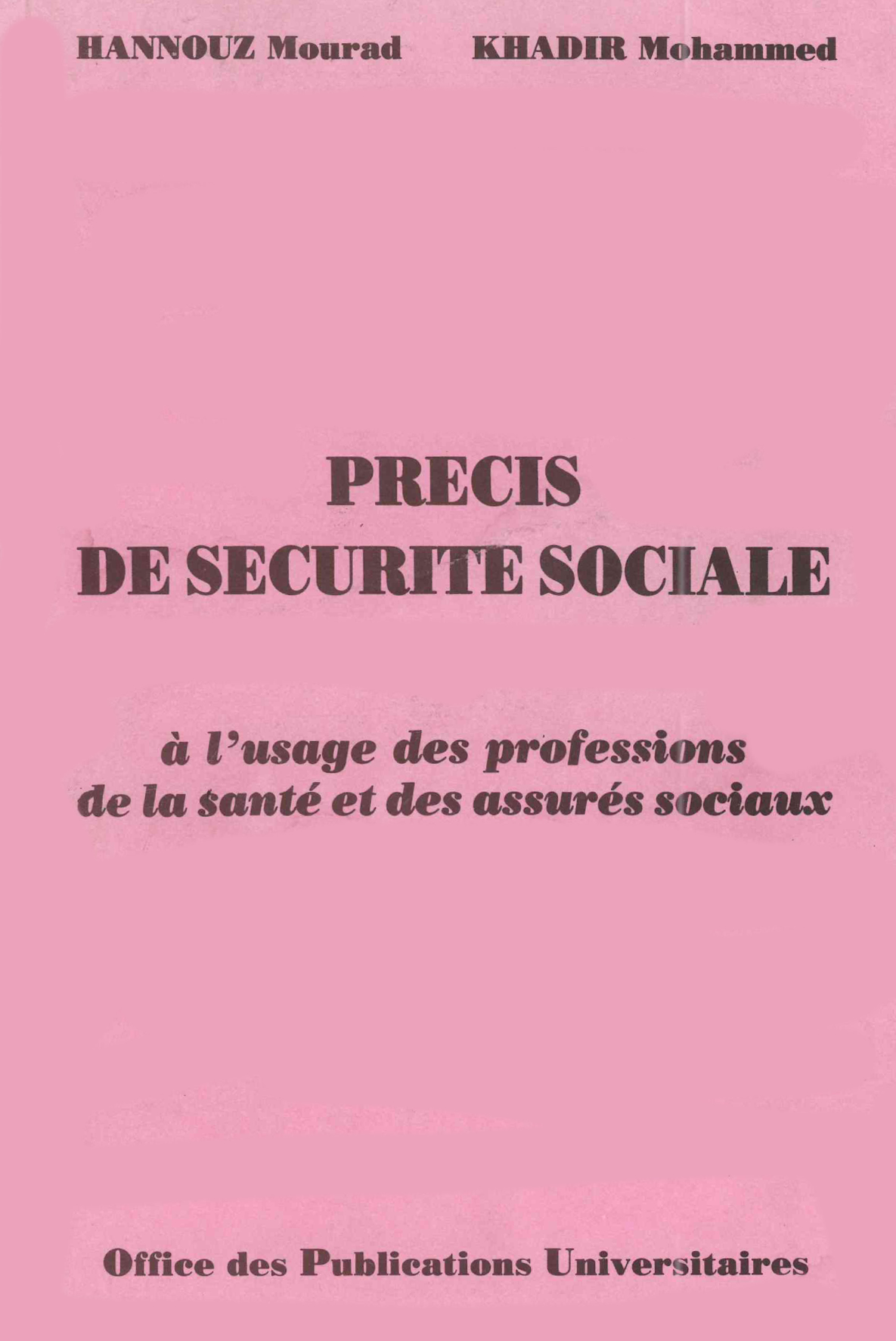 Précis de sécurité sociale à l'usage des professions de la santé et des assurés sociaux