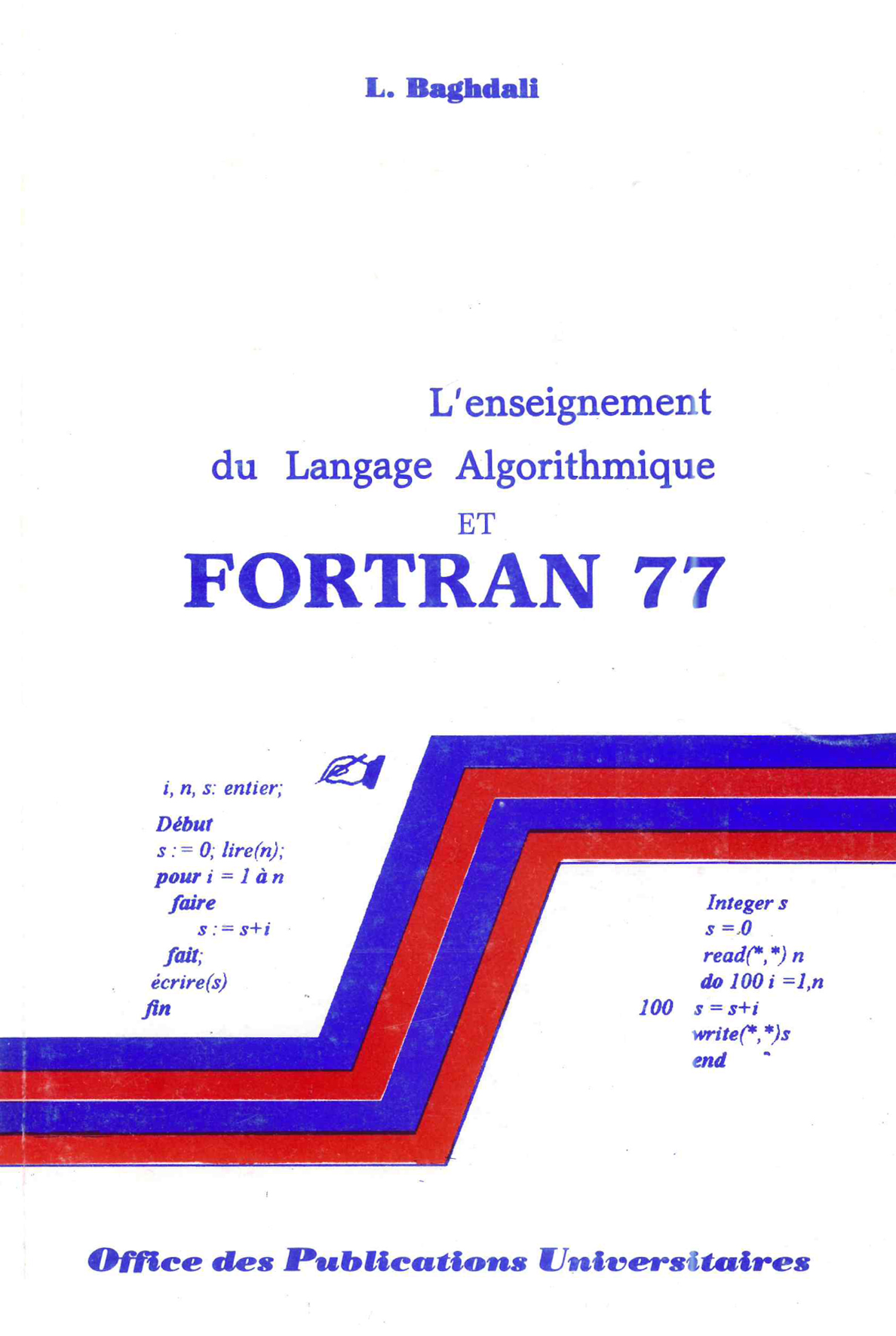 L’enseignement du langage algorithmique fortran 77