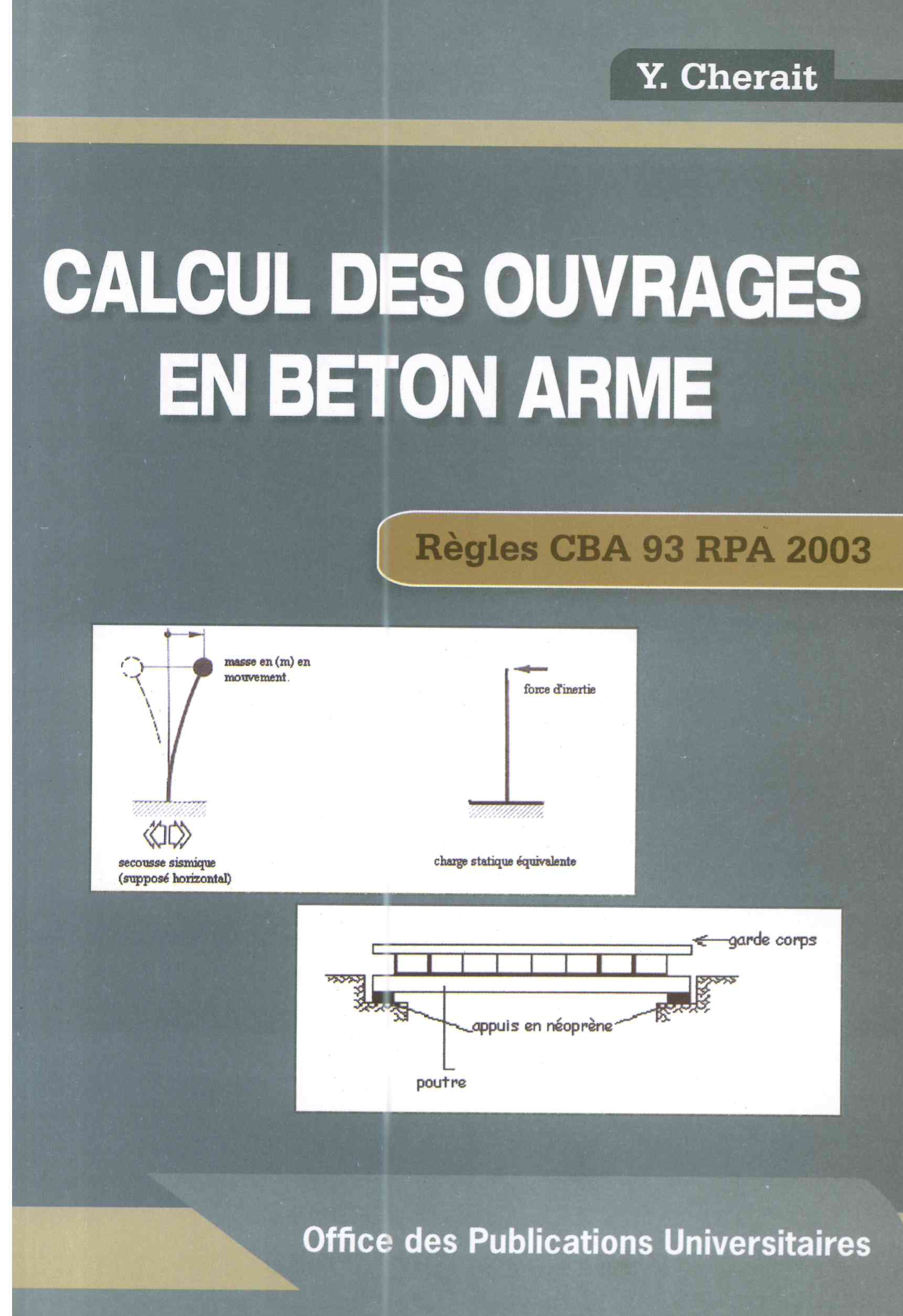 Calcul des ouvrages en béton armé.