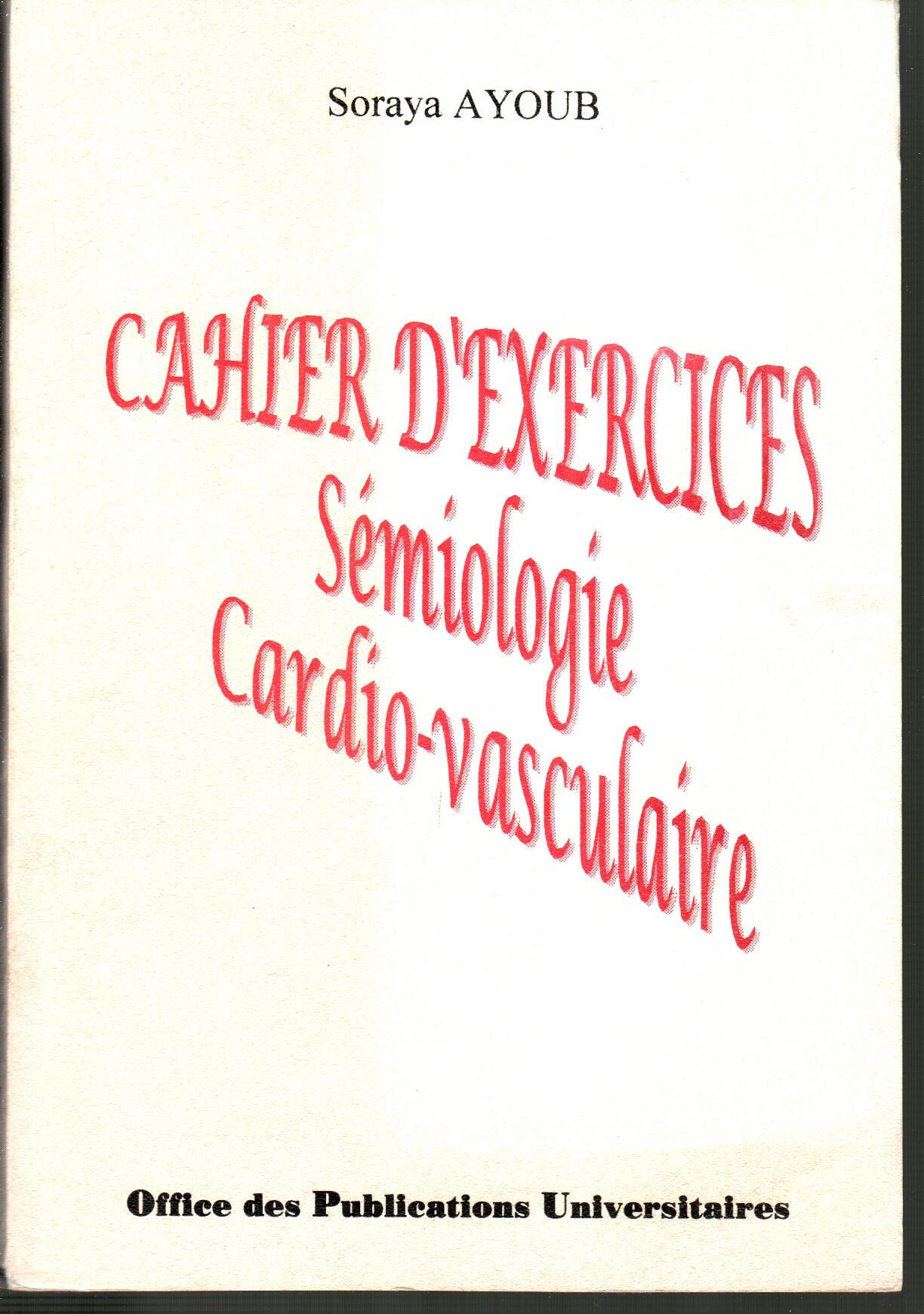 CAHIER EXERCICE SIMIOLOGIE CARDIO-VASCULAIRE