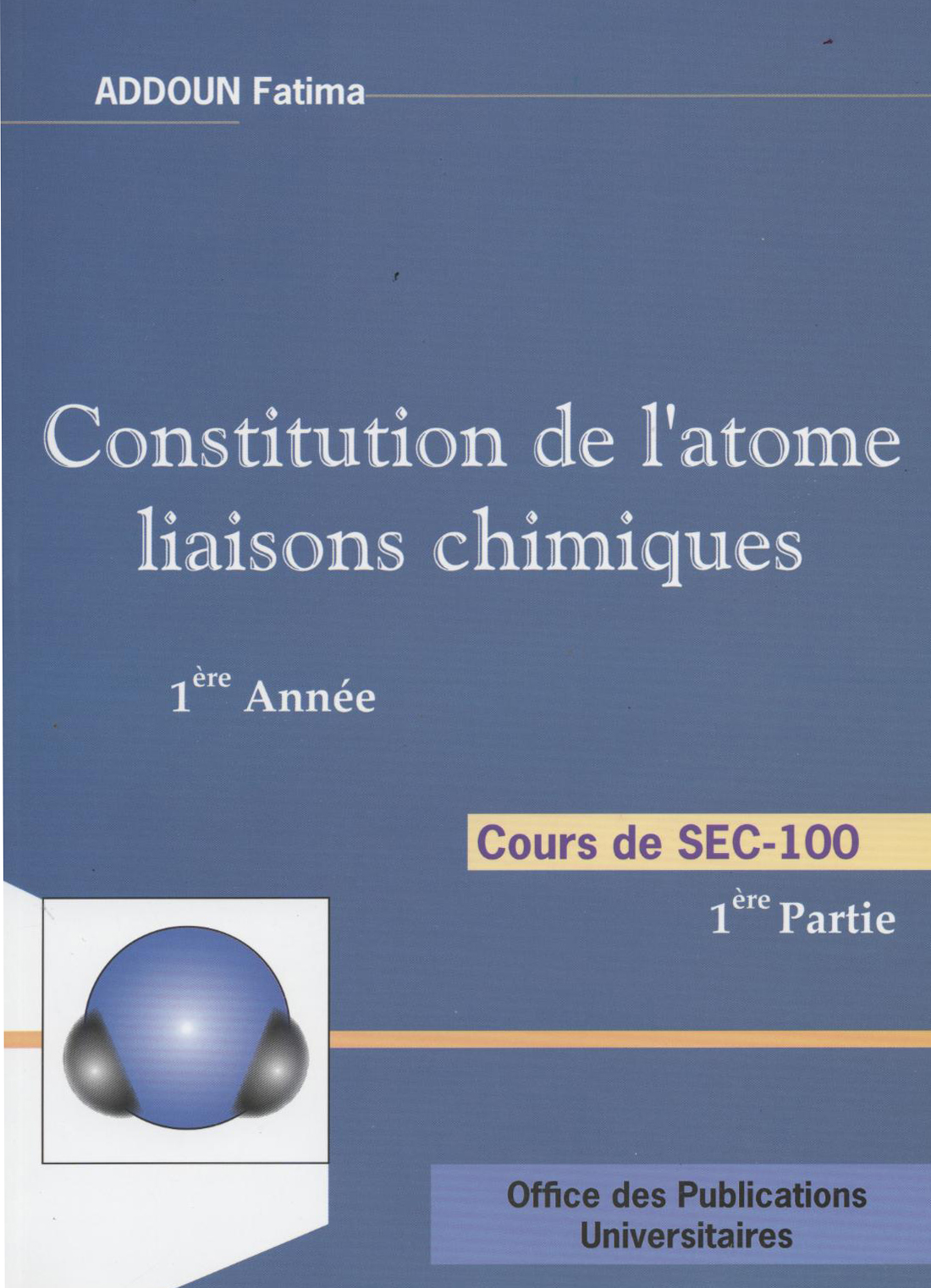 Constitution de l’atome liaisons chimiques 1ère année