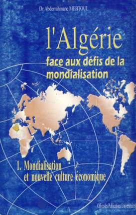 L'Algérie face aux défis de la mondialisation Tome 1