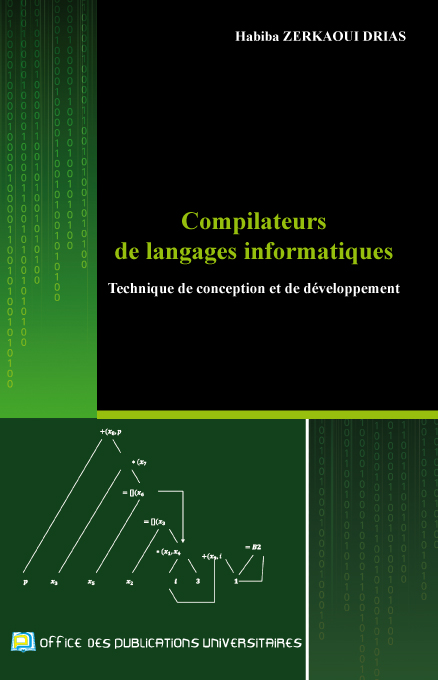 Compilateurs de langages informatiques –Technique de conception et de développement -
