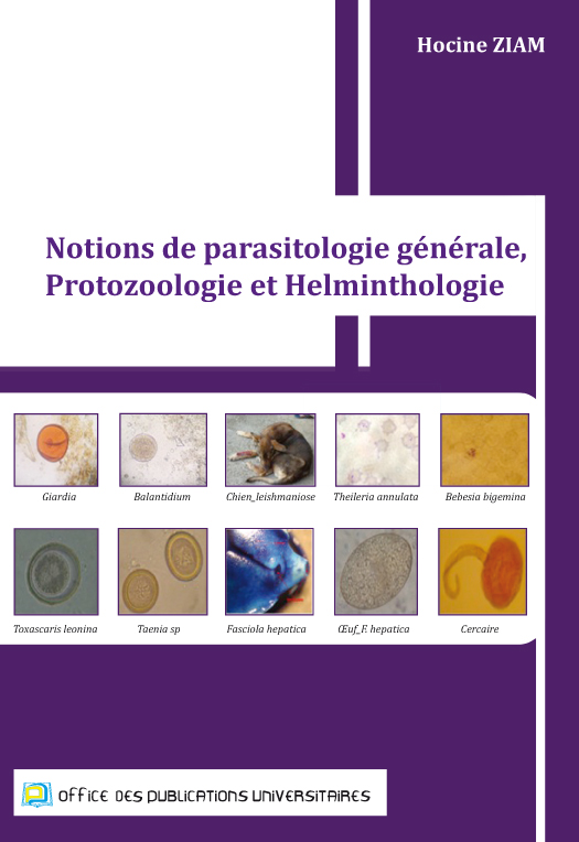 Notions de parasitologie générale, protozoologie et Helminthologie