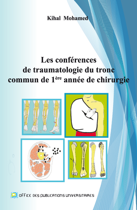 Les conférences de traumatologie du tronc commun de 1ère année de chirurgie