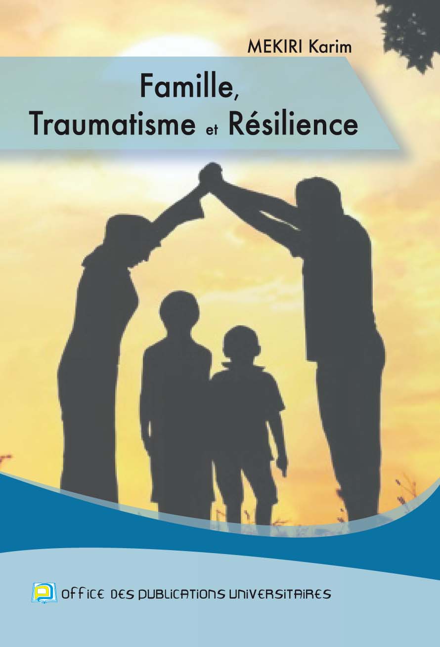 Famille ,Traumatisme et Résilence