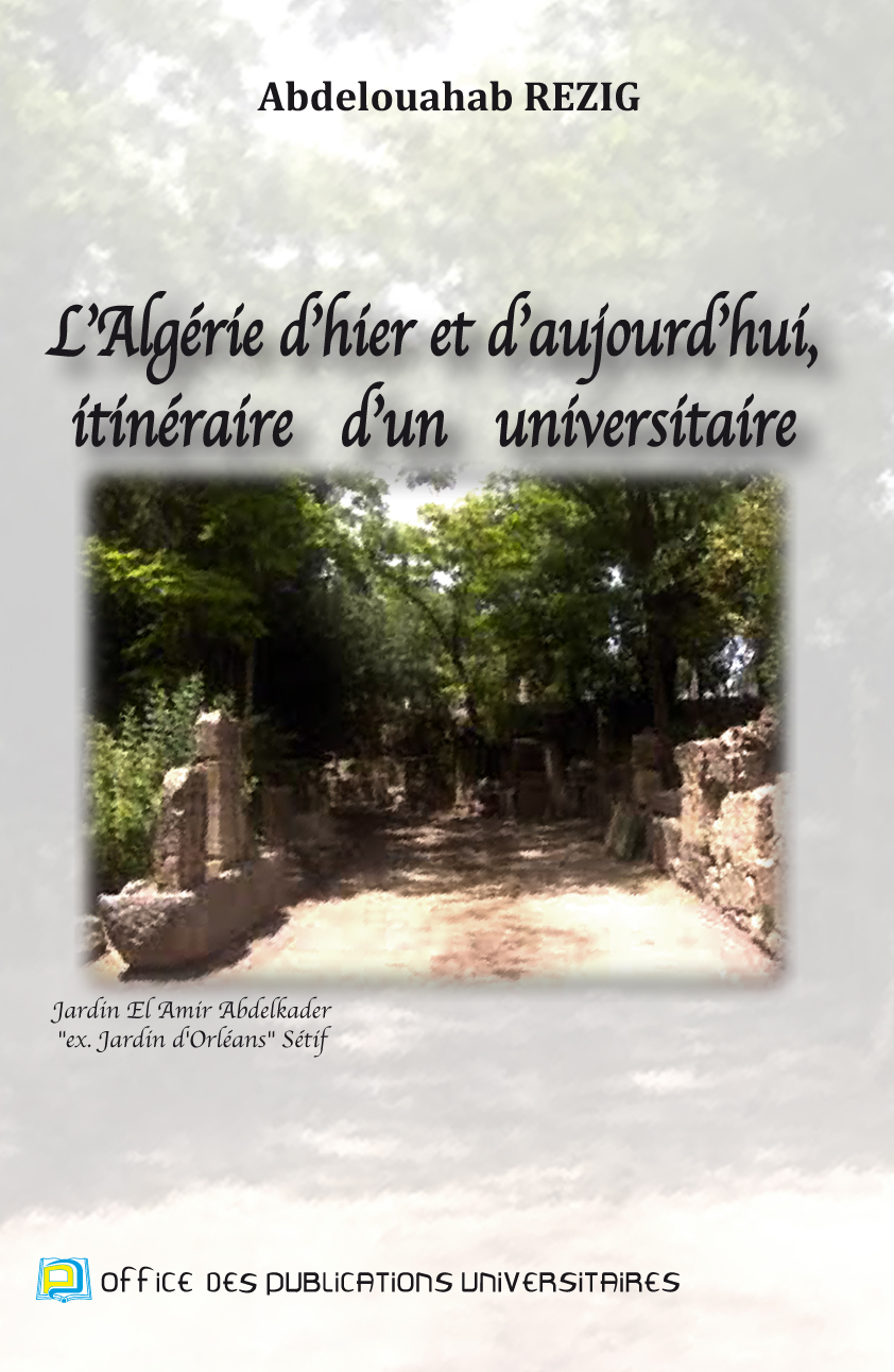 L'Algérie d'hier et d'aujourd’hui itinéraire d'un universitaire