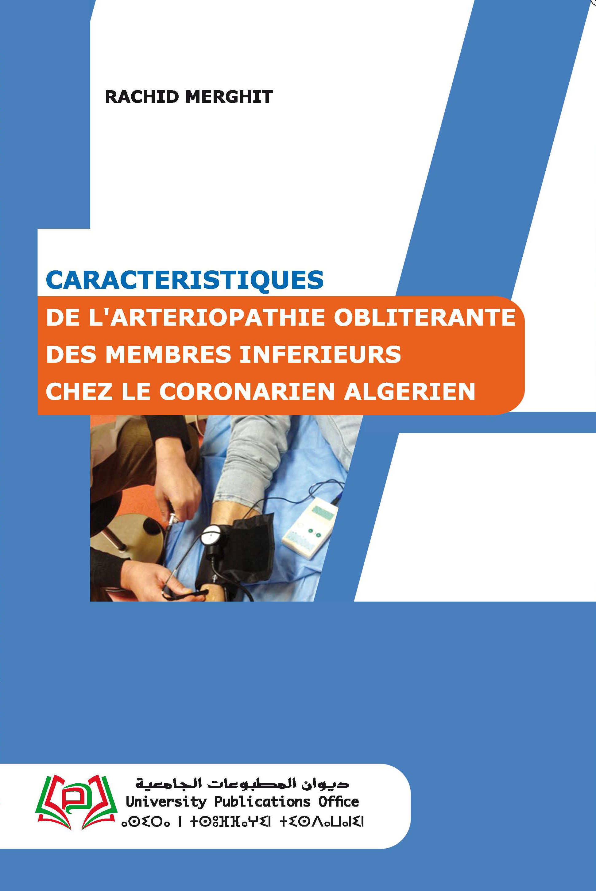 Caractéristiques de l'artériopathie oblitérante des membres inférieurs chez le coronarien Algérien