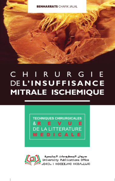 CHIRURGIE DE L’INSUFFISANCE MITRALE ISCHEMIQUE / REVUE DE LA LITTERATURE MEDICALE