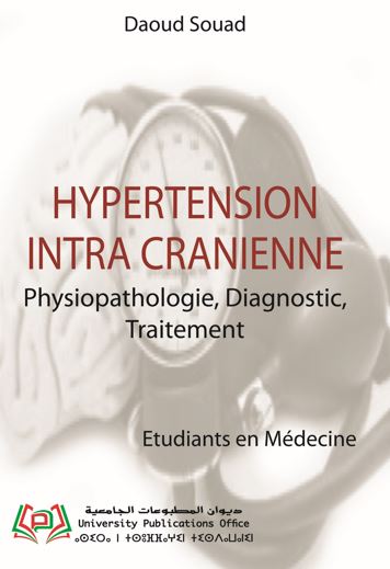 HYPERTENSION INTRA CRANIENNE Physiopathologie, Diagnostic, Traitement