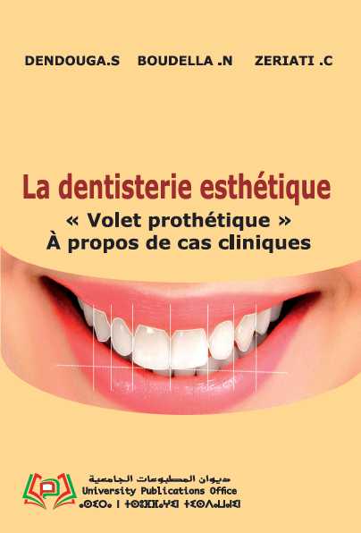 La dentisterie esthétique « Volet prothétique » A propos de cas cliniques