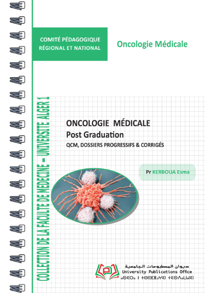 Oncologie Médicale Post Graduation  /QCM , DOSSIERS PROGRESSIFS & CORRIGÉS