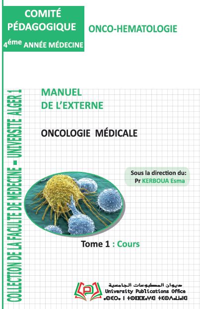 MANUEL DE L’EXTERNE Oncologie Médicale Tome 1 : Cours