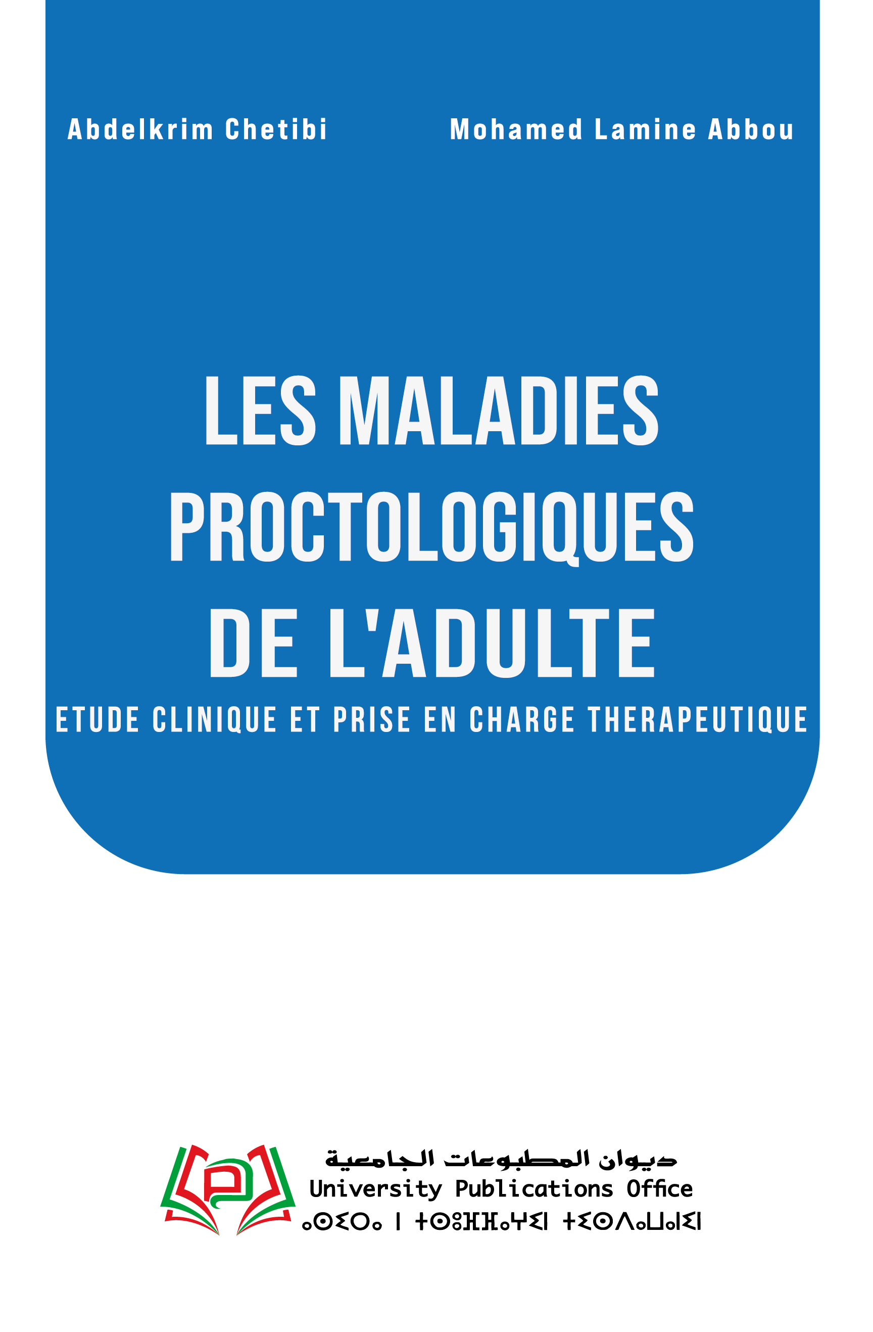 LES MALADIES PROCTOLOGIQUES DE L'ADULTE