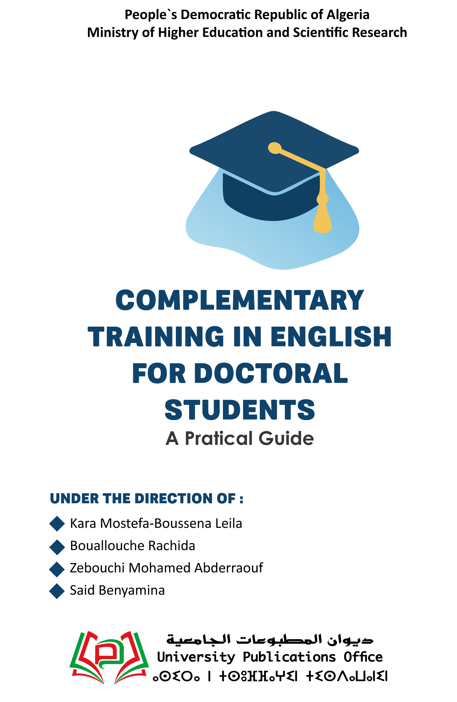 COMPLEMENTARY TRAINING IN ENGLISH FOR DOCTORAL STUDENTS A Pratical Guide