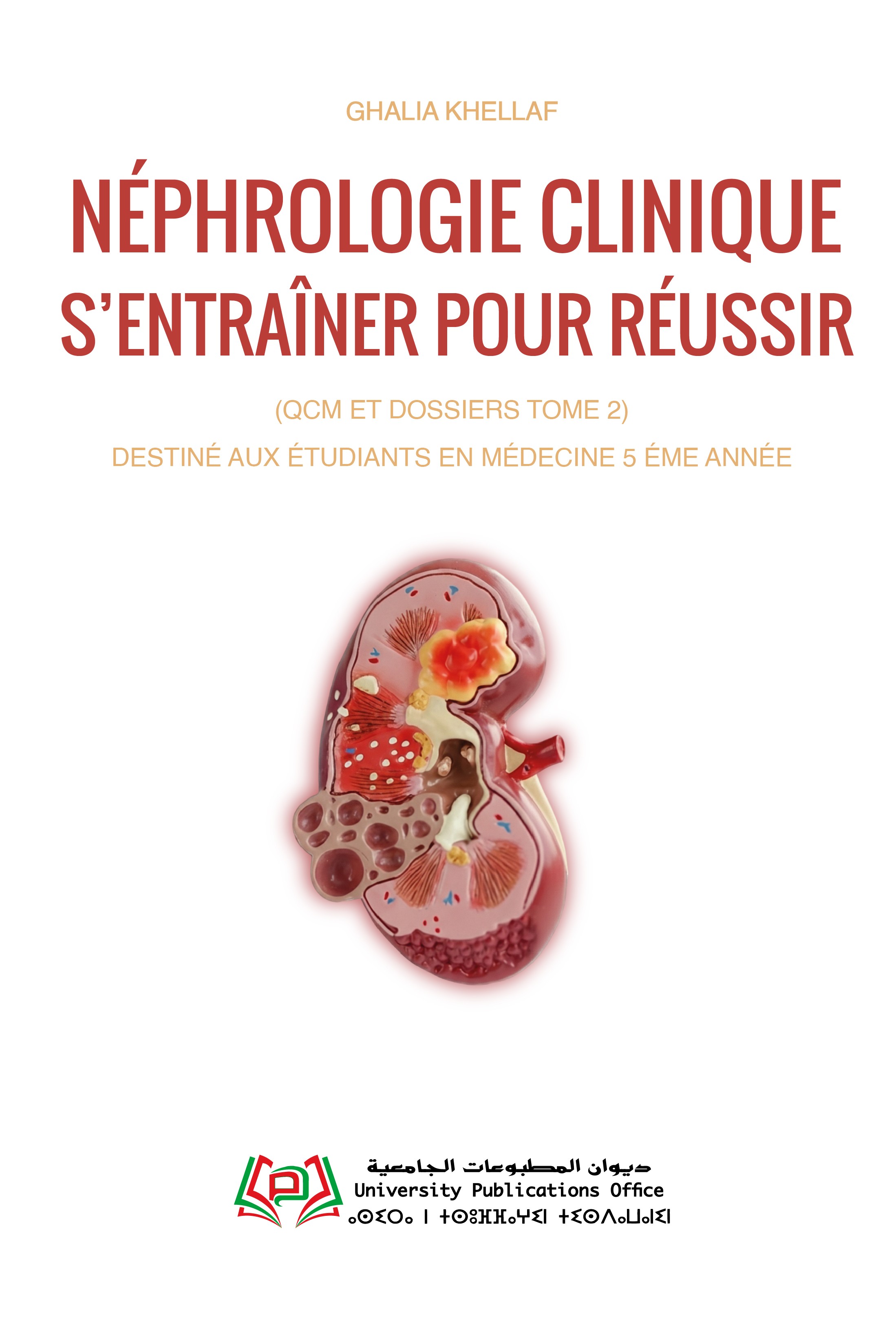 Néphrologie Clinique S’entraîner pour Réussir (QCM et DOSSIERS Tome 2)