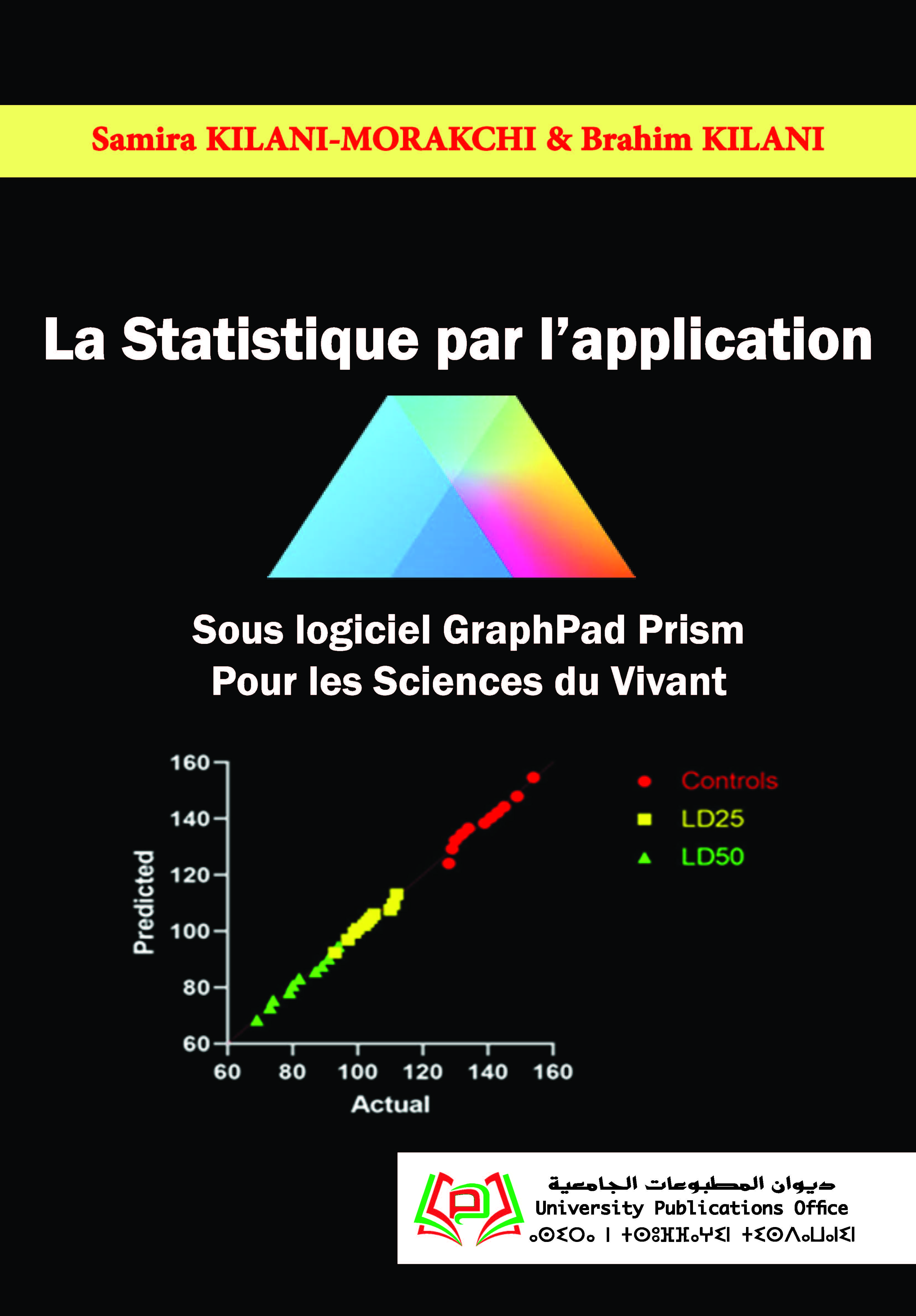 La statistique par l’application sous logiciel Graphpad Prism pour les Sciences Du Vivant