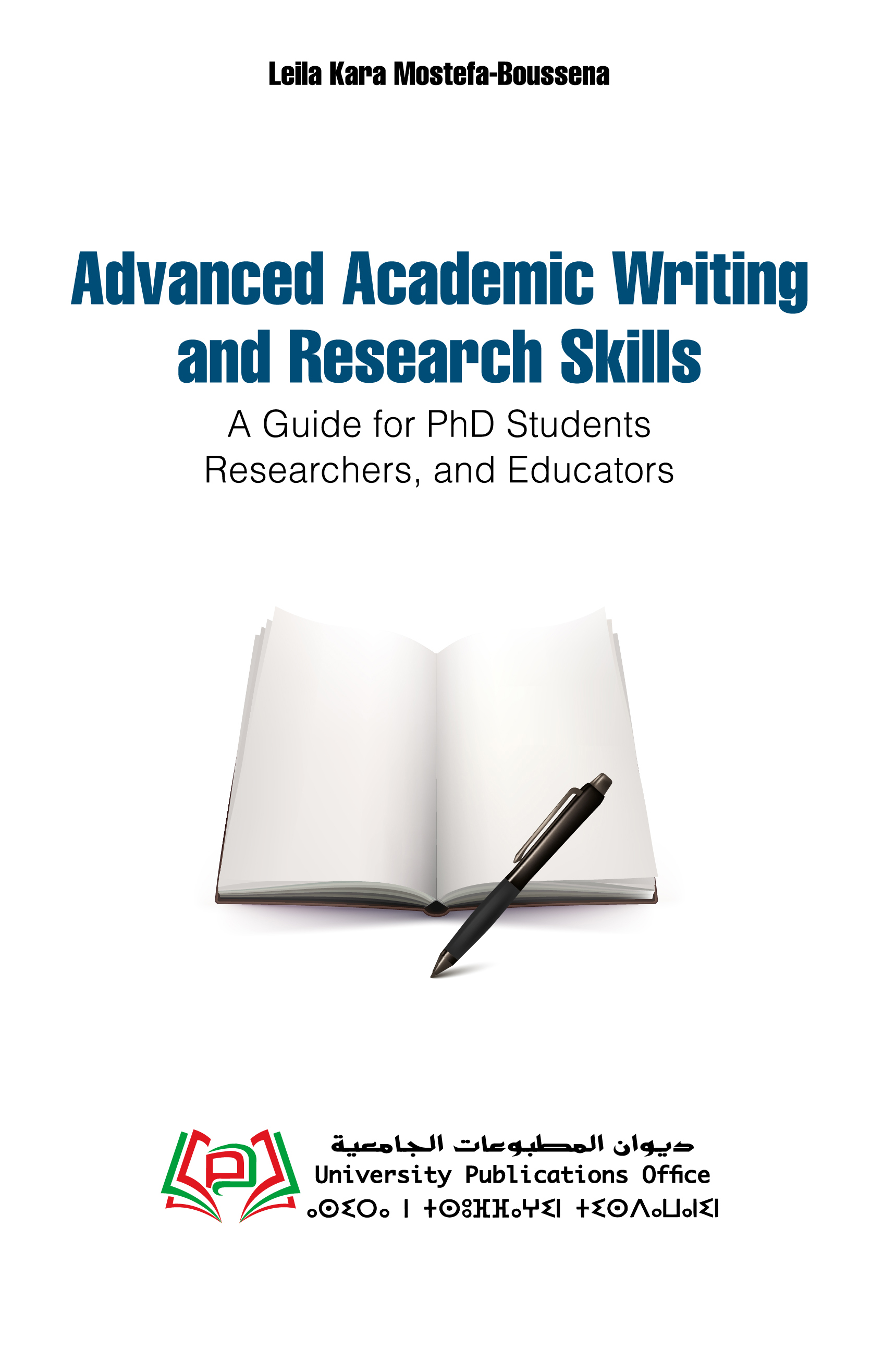 Advanced Academic Writing and Research Skills A Guide for PhD Students, Researchers, and Educators