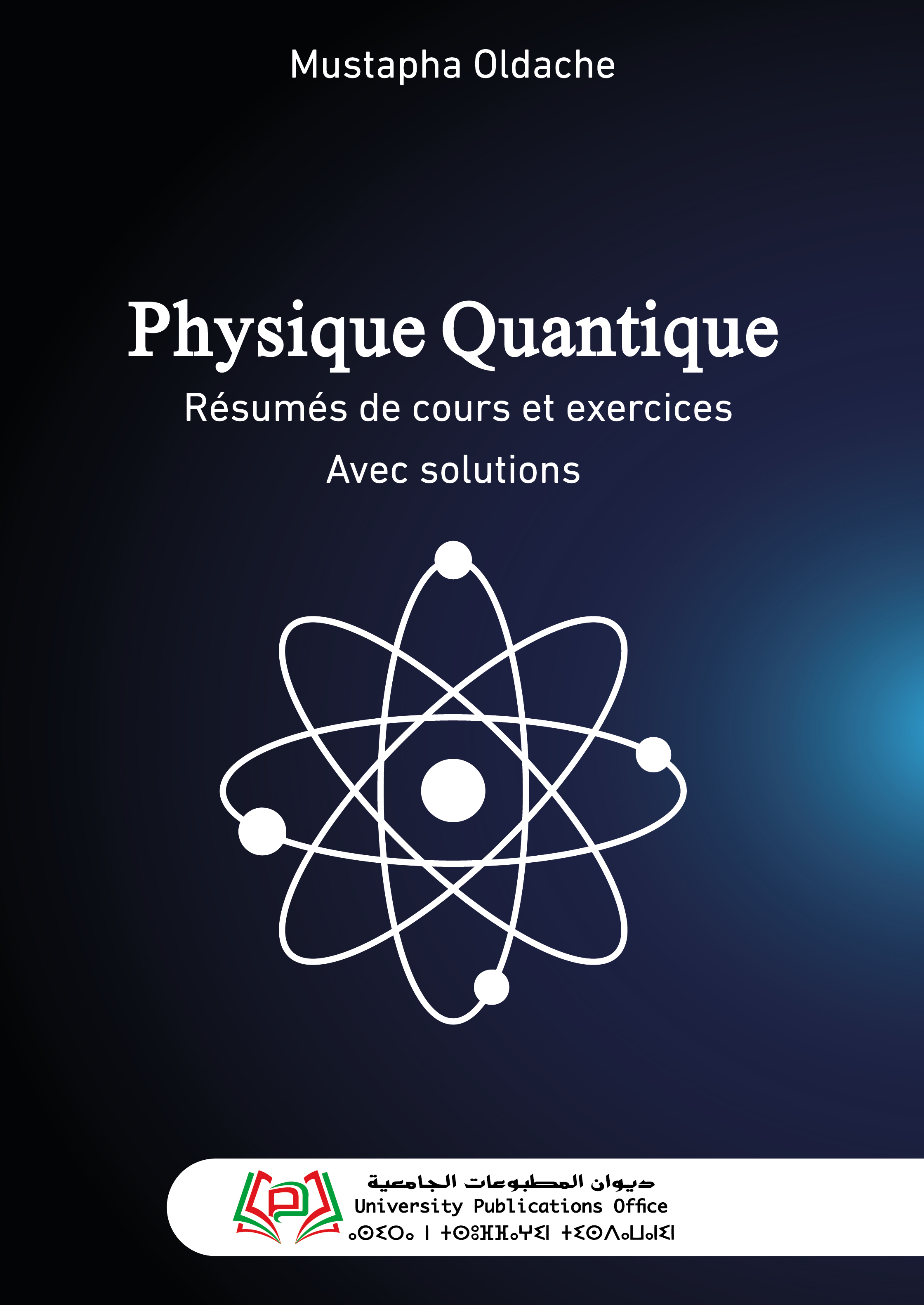 Physique Quantique Résumés de cours et exercices avec solutions