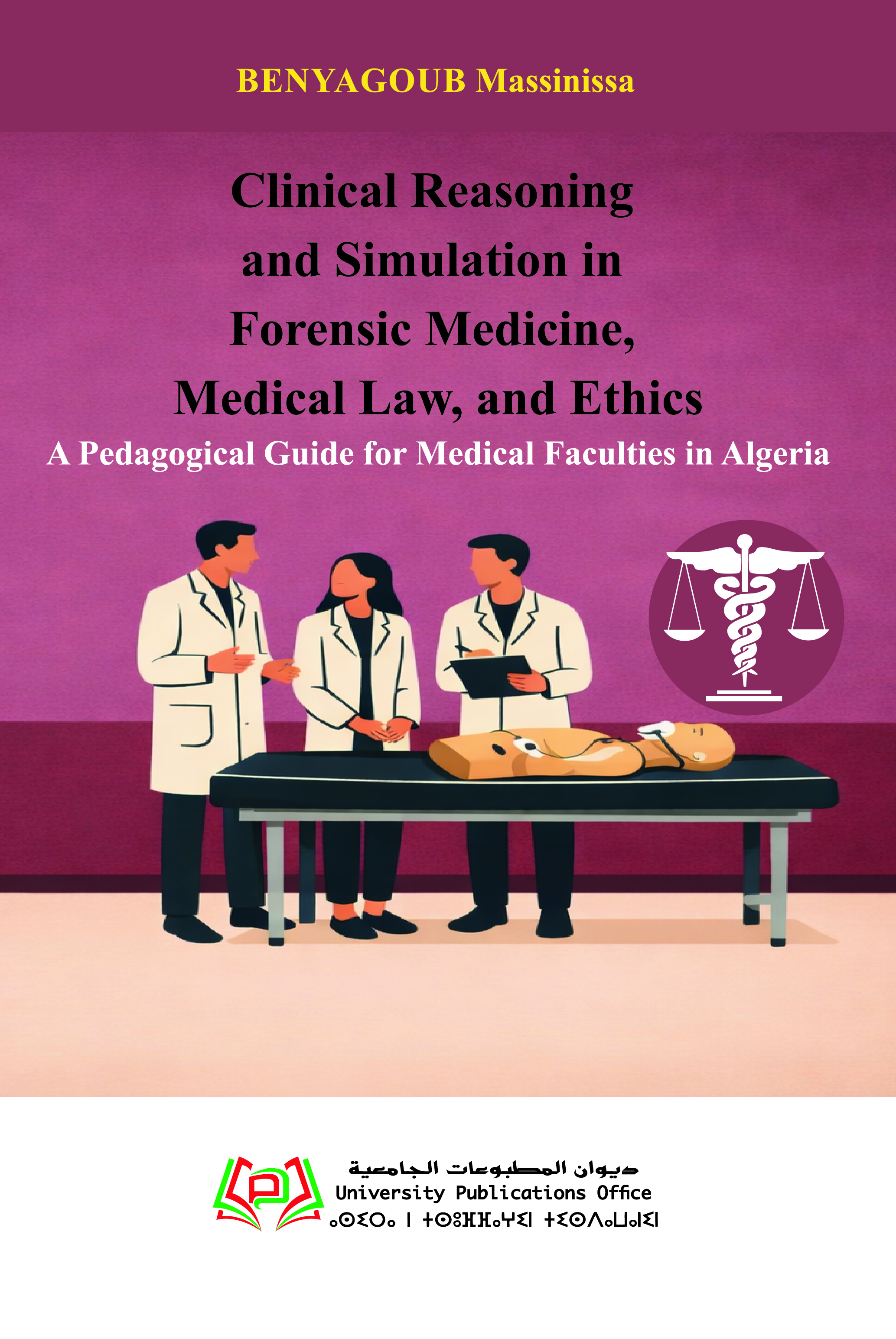 Clinical Reasoning and Simulation in  Forensic Medicine,  Medical Law, and Ethics