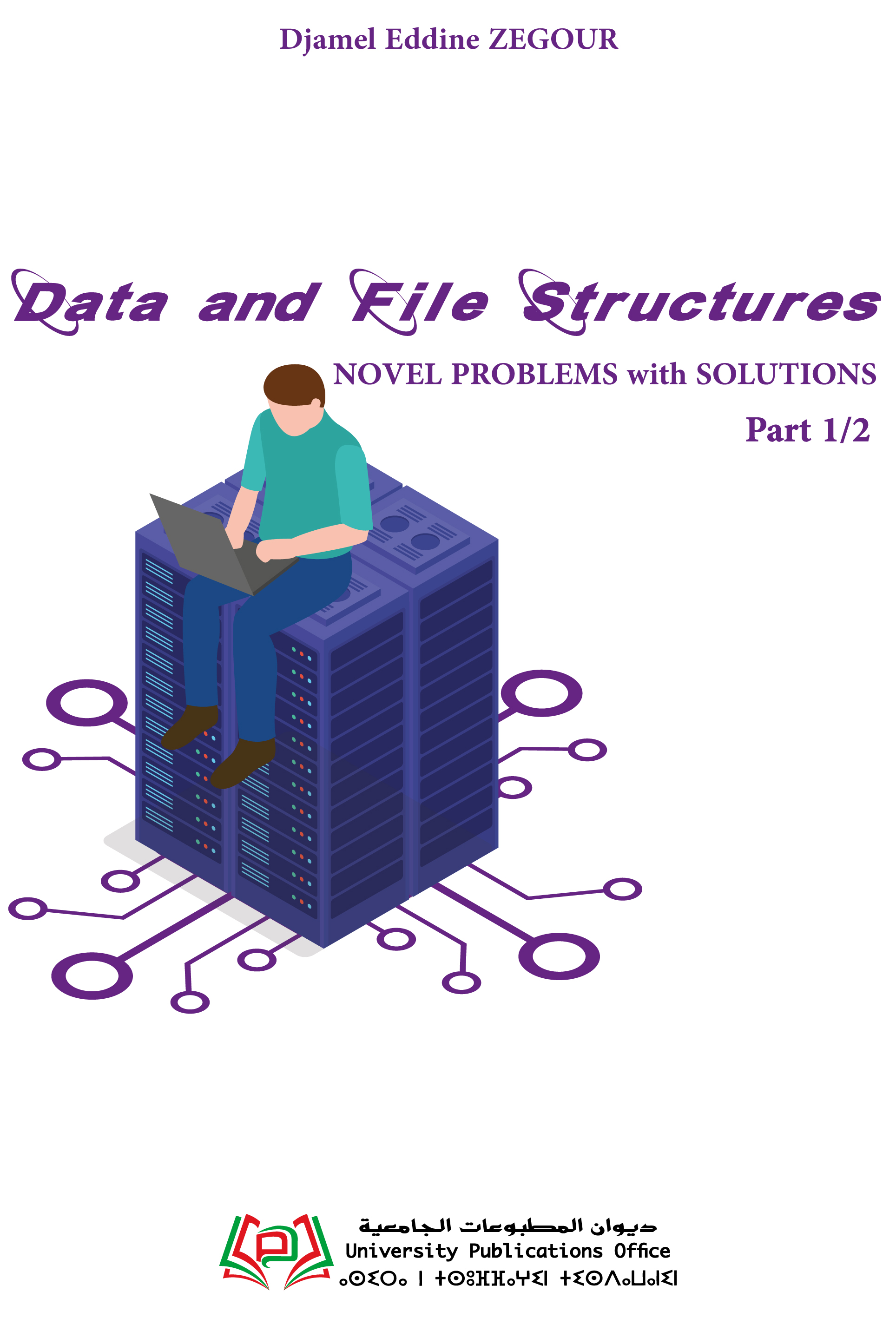 Data and File Structures NOVEL PROBLEMS with SOLUTIONS Part 1/2