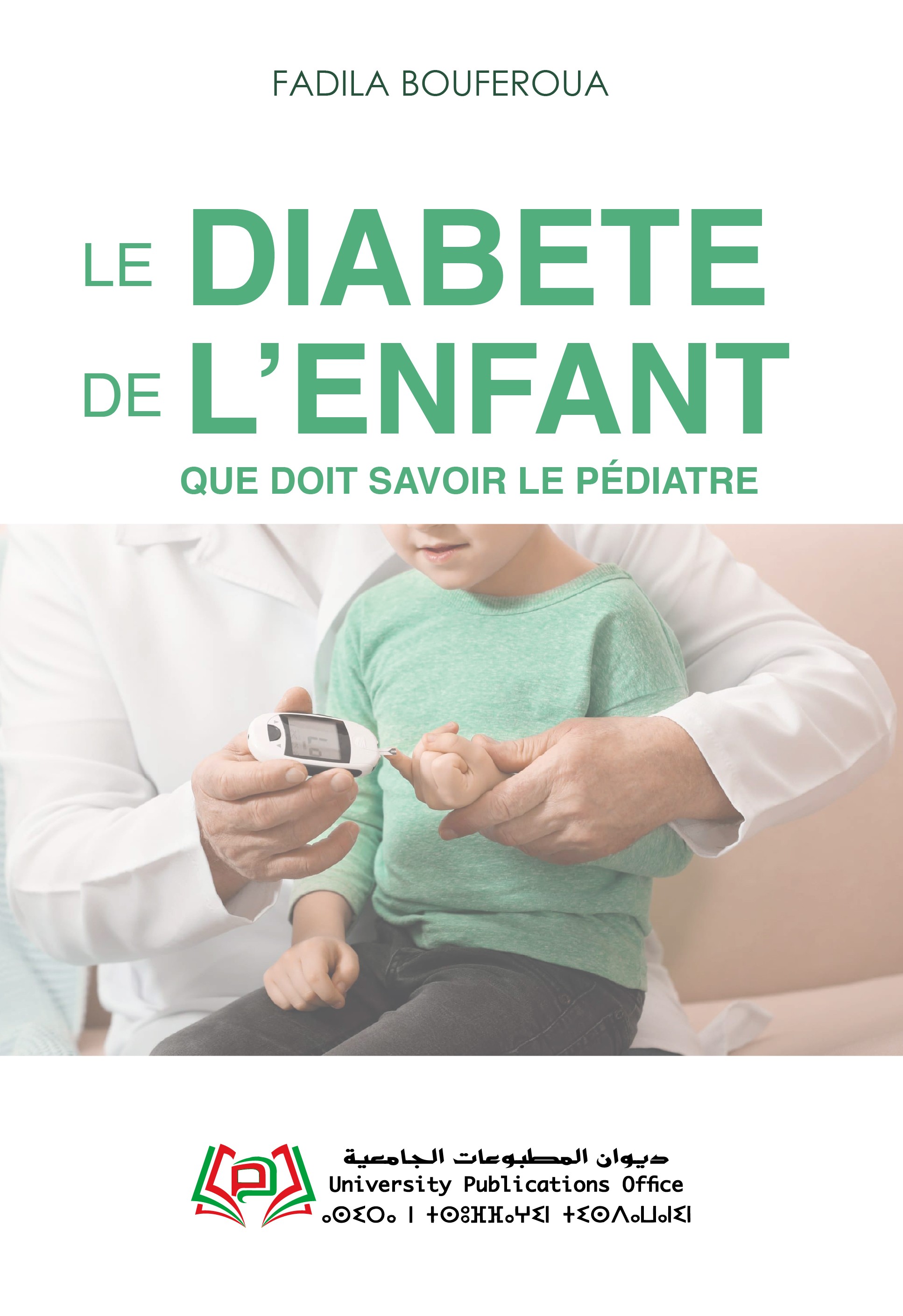 LE DIABÈTE DE L’ENFANT QUE DOIT SAVOIR LE PÉDIATRE